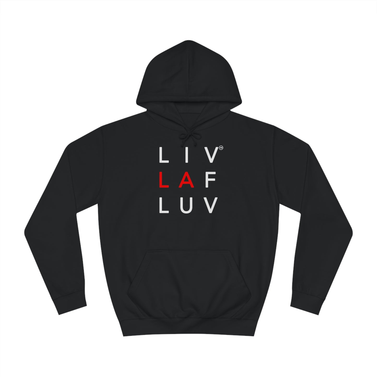 LIV LAF LUV Trendsetter Unisex College Hoodie