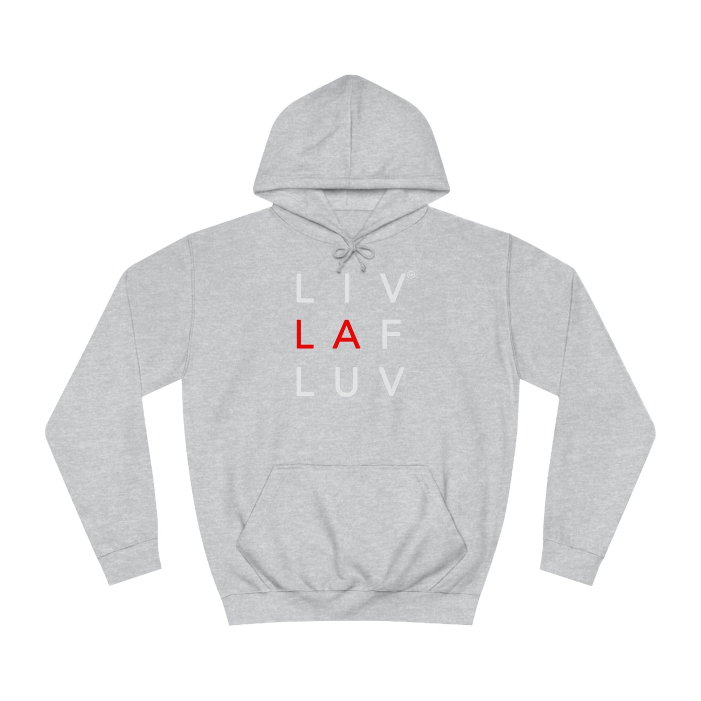 LIV LAF LUV Trendsetter Unisex College Hoodie