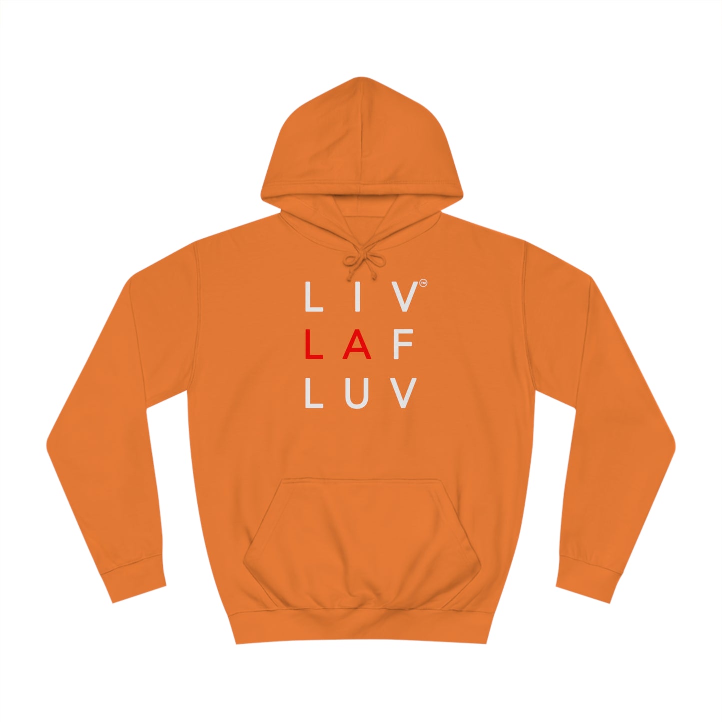 LIV LAF LUV Trendsetter Unisex College Hoodie